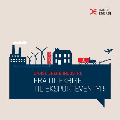 Dansk Energiindustri: Fra oliekrise til eksporteventyr